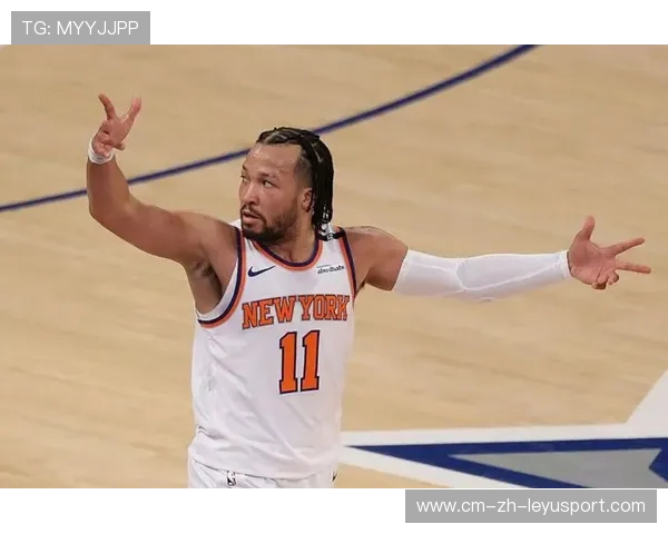 布伦森助攻突破，尼克斯进攻组织流畅——洞察场上节奏与训练背后的力量